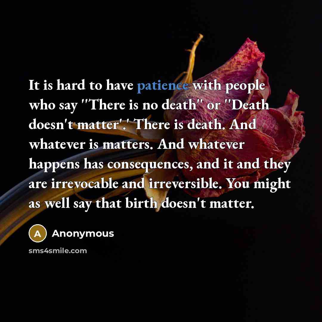 “It is hard to have patience with people who say…” quote by Anonymous