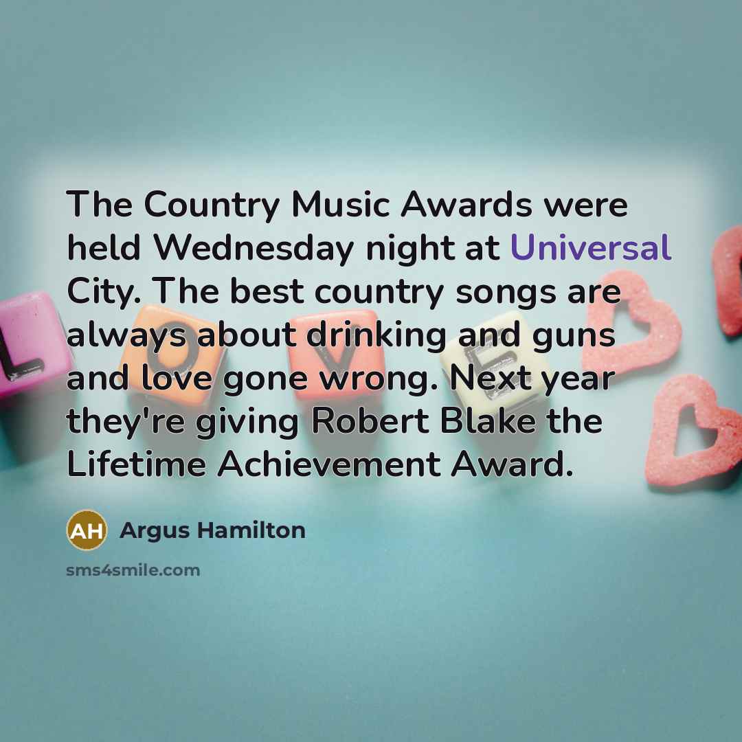 “The Country Music Awards were held Wednesday night at Universal…” quote by Argus Hamilton