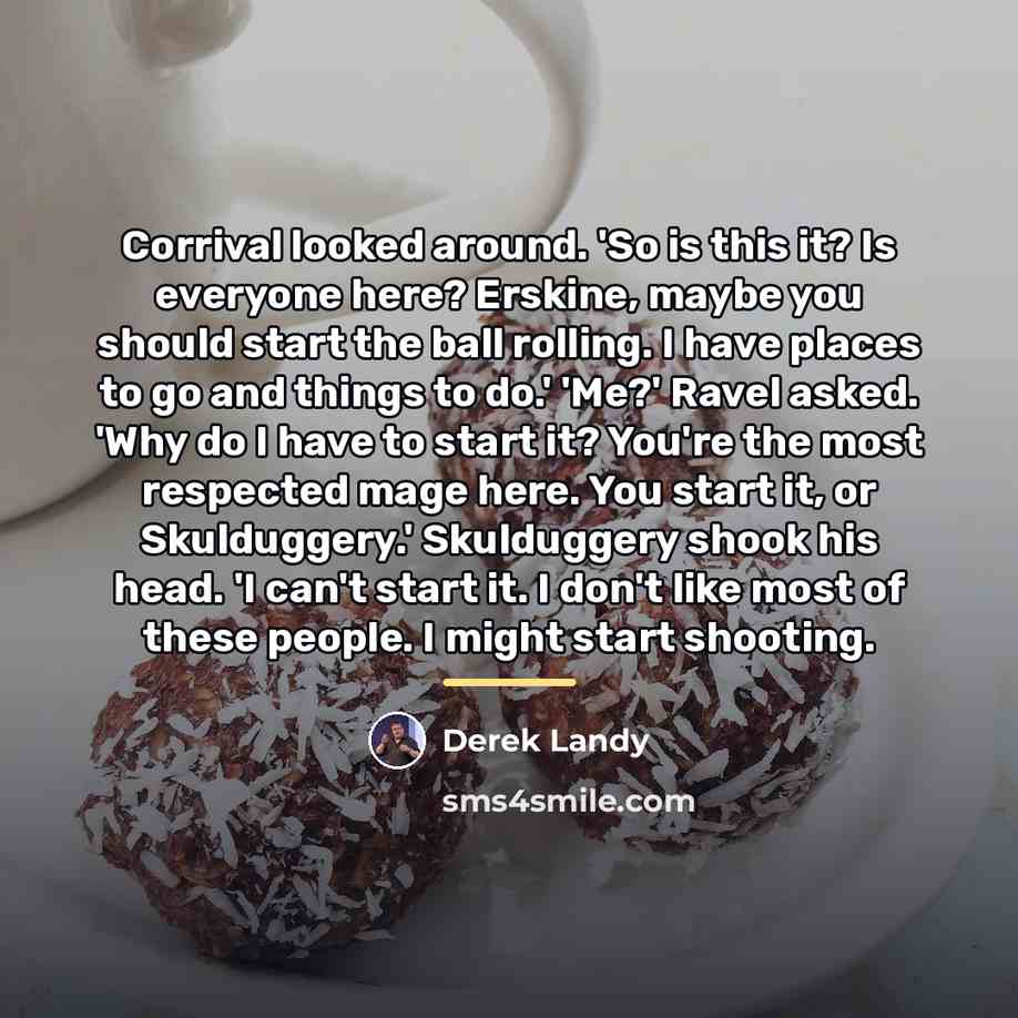 “Corrival looked around. 'So is this it? Is everyone here?…” quote by Derek Landy