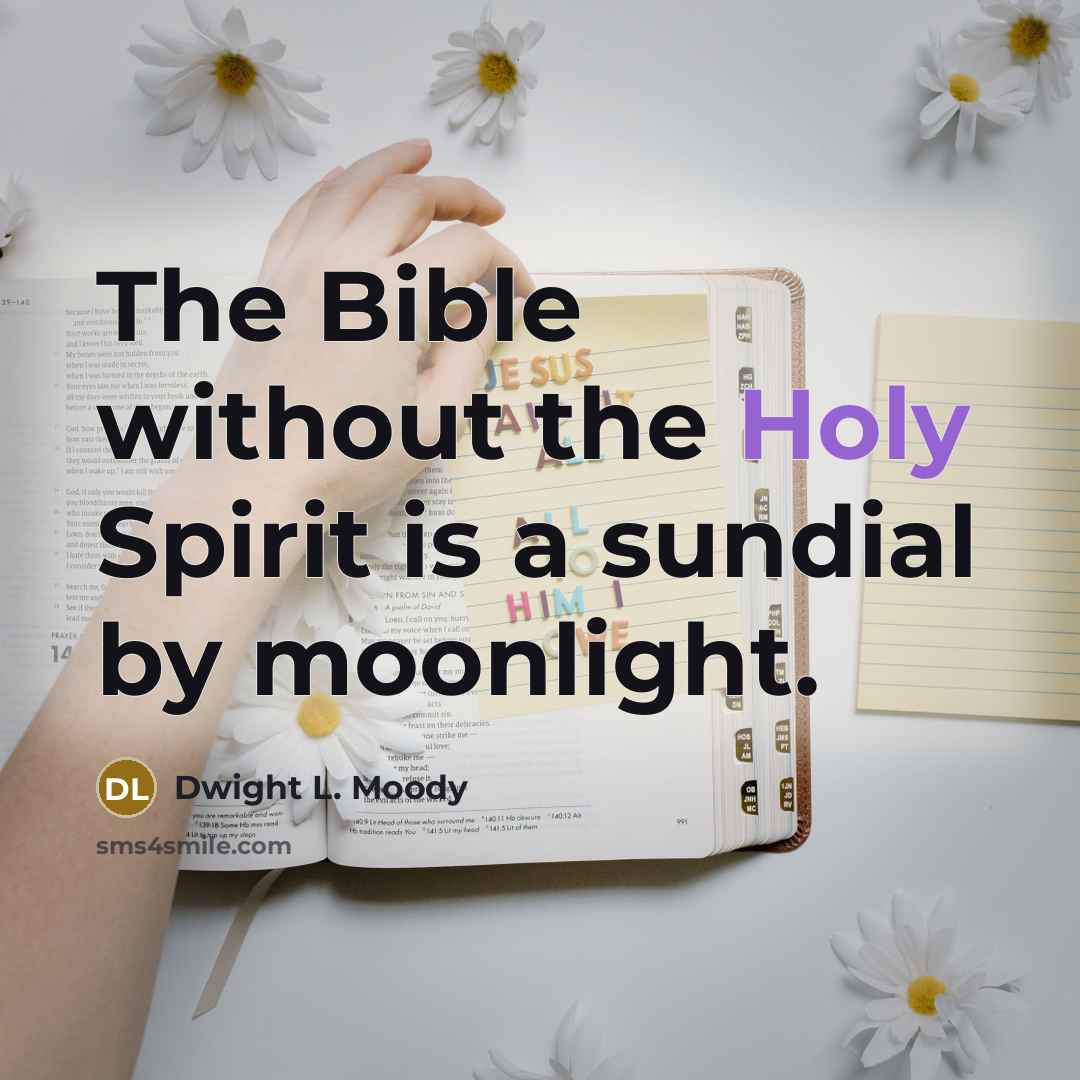 “The Bible without the Holy Spirit is a sundial by…” quote by Dwight L. Moody