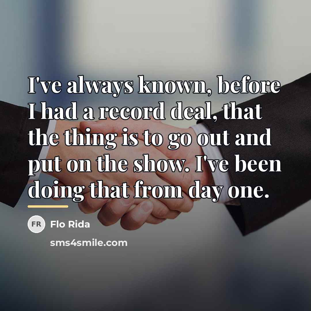 “I've always known, before I had a record deal, that…” quote by Flo Rida