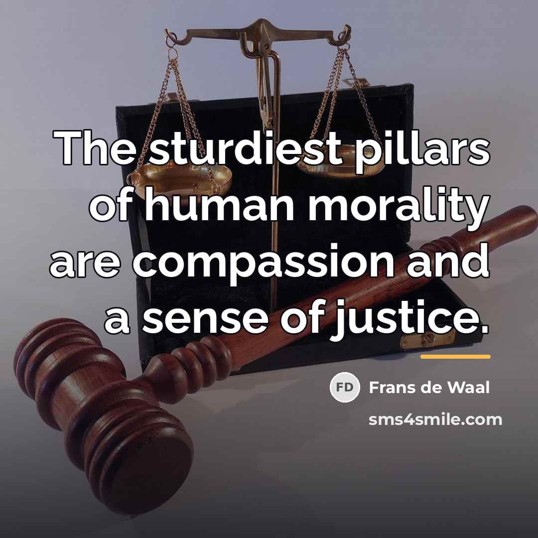 “The sturdiest pillars of human morality are compassion and a…” quote by Frans de Waal