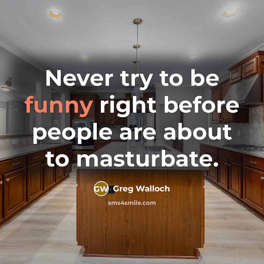 “Never try to be funny right before people are about…” quote by Greg Walloch