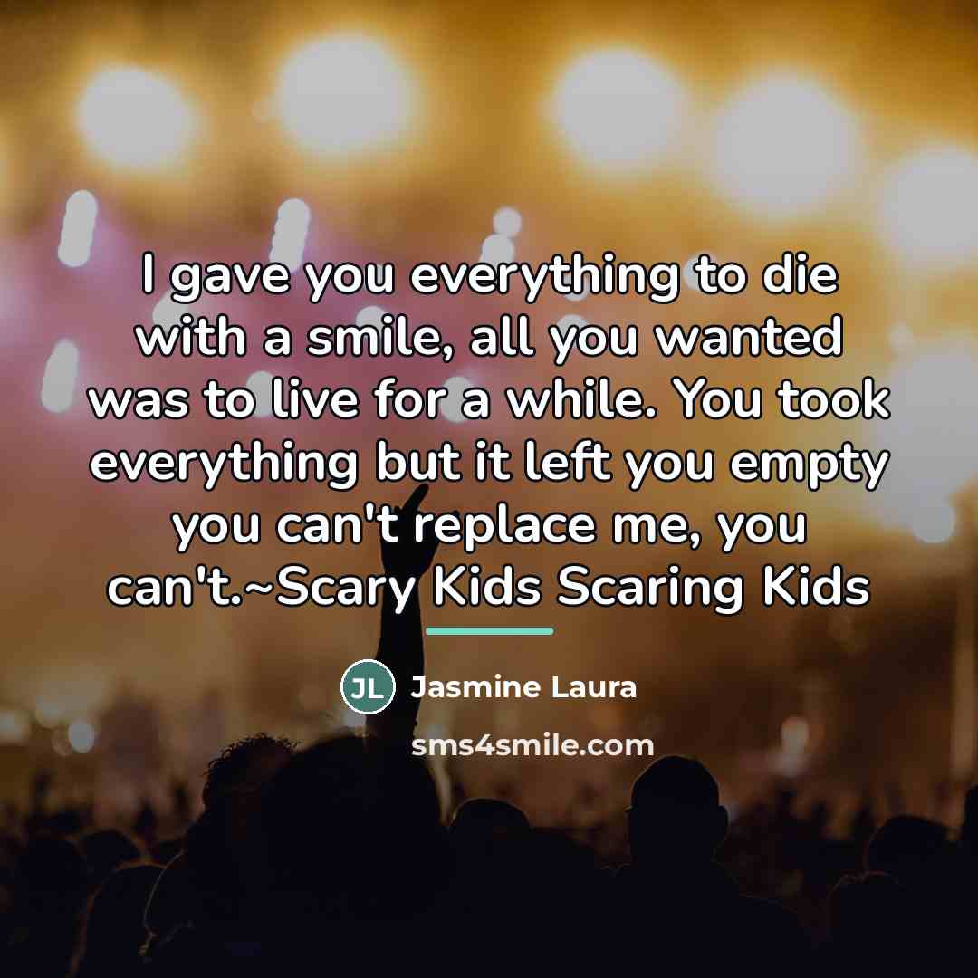 “I gave you everything to die with a smile, all…” quote by Jasmine Laura