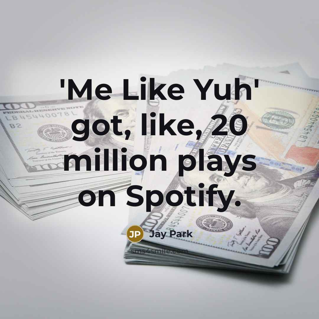 “'Me Like Yuh' got, like, 20 million plays on Spotify.…” quote by Jay Park