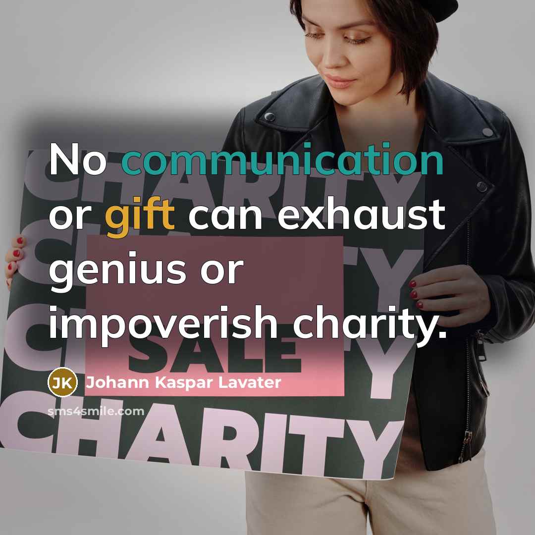 “No communication or gift can exhaust genius or impoverish charity.…” quote by Johann Kaspar Lavater