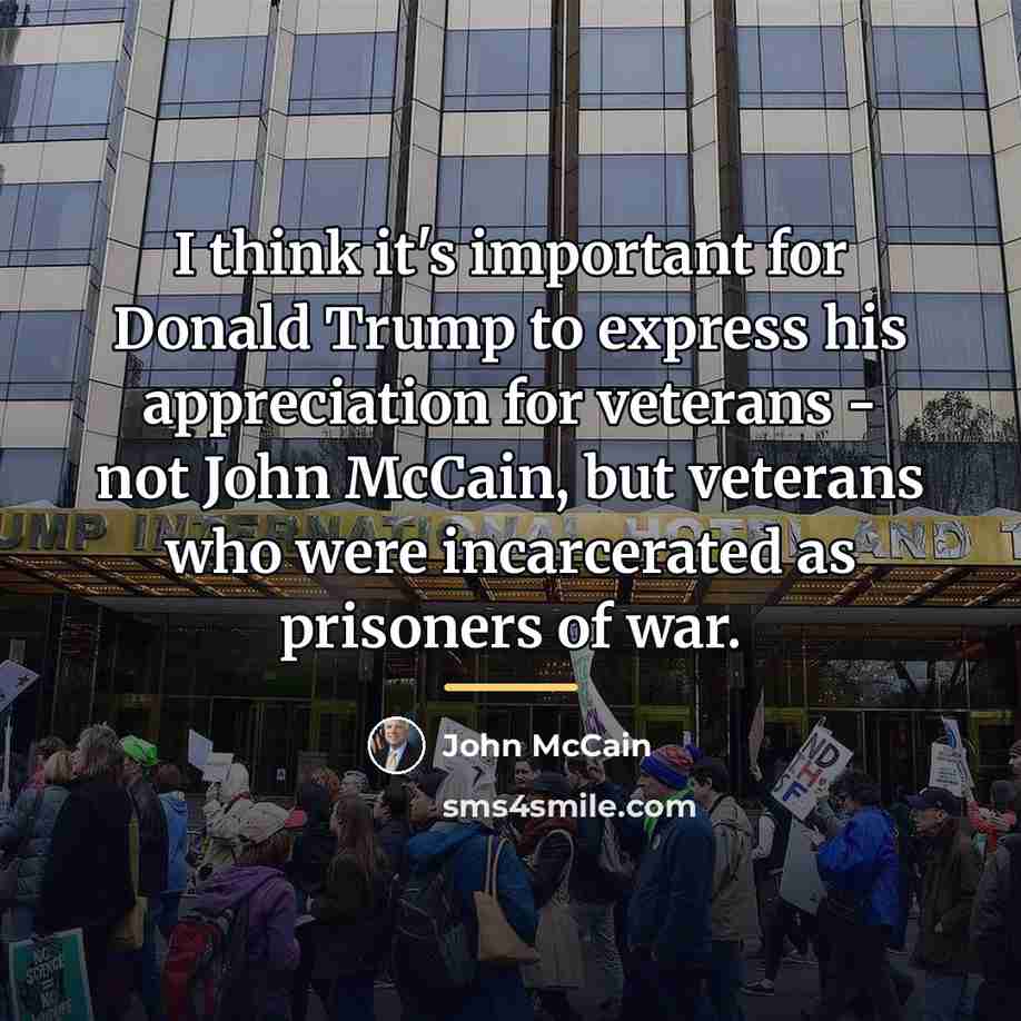 “I think it's important for Donald Trump to express his…” quote by John McCain