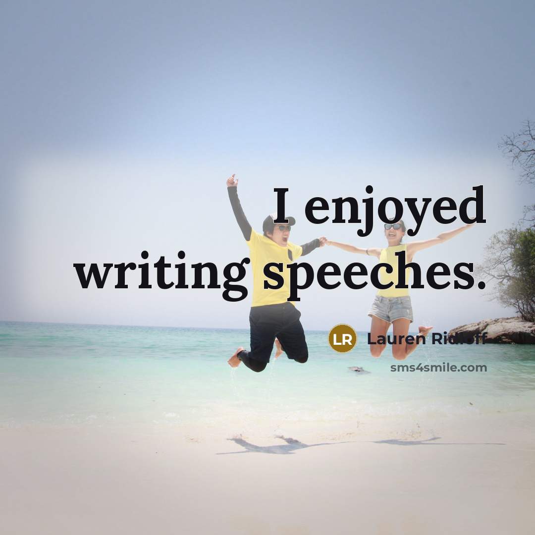 “I enjoyed writing speeches.…” quote by Lauren Ridloff