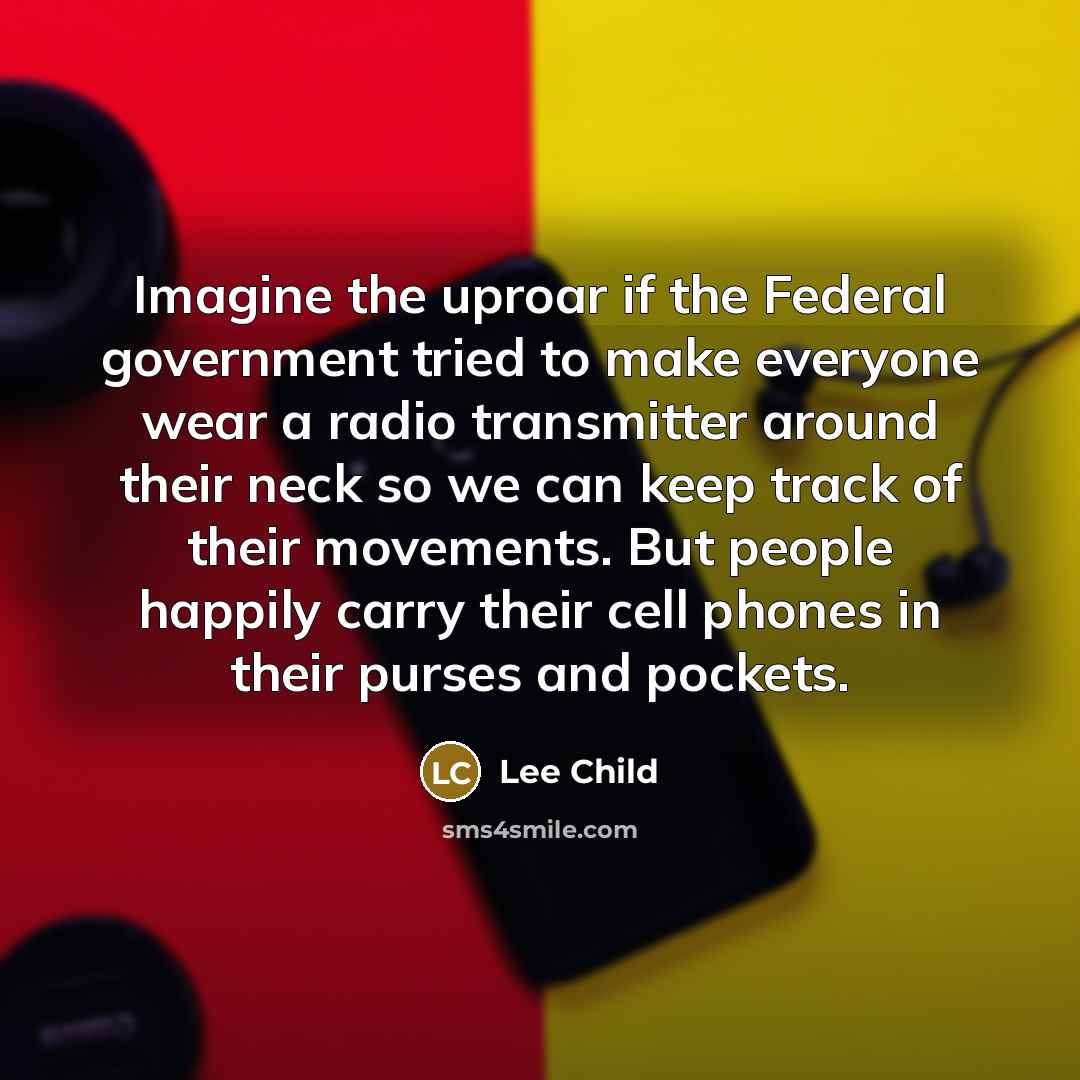 “Imagine the uproar if the Federal government tried to make…” quote by Lee Child