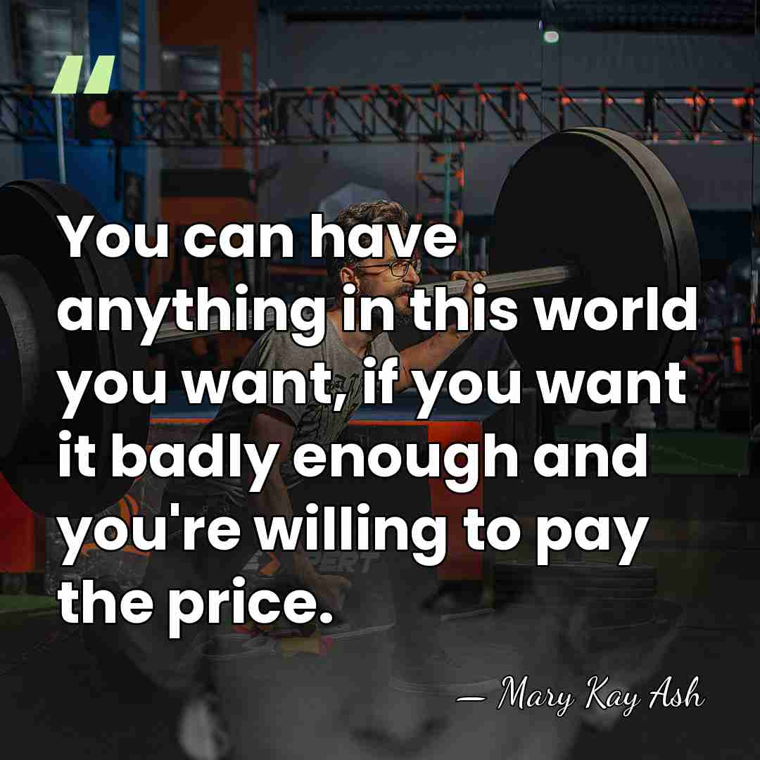 You can have anything in this world you want, if you want&hellip; - Mary Kay Ash