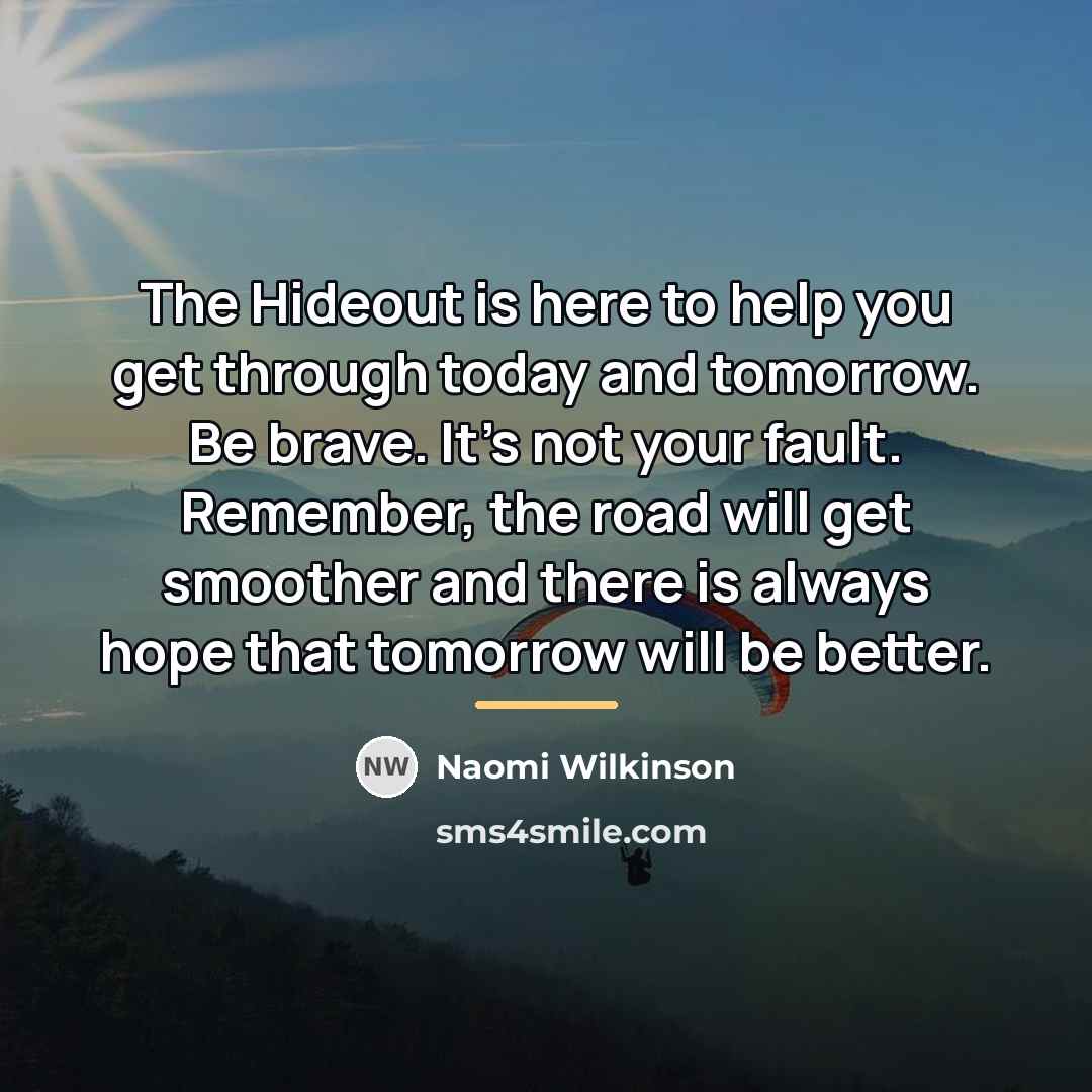 “The Hideout is here to help you get through today…” quote by Naomi Wilkinson