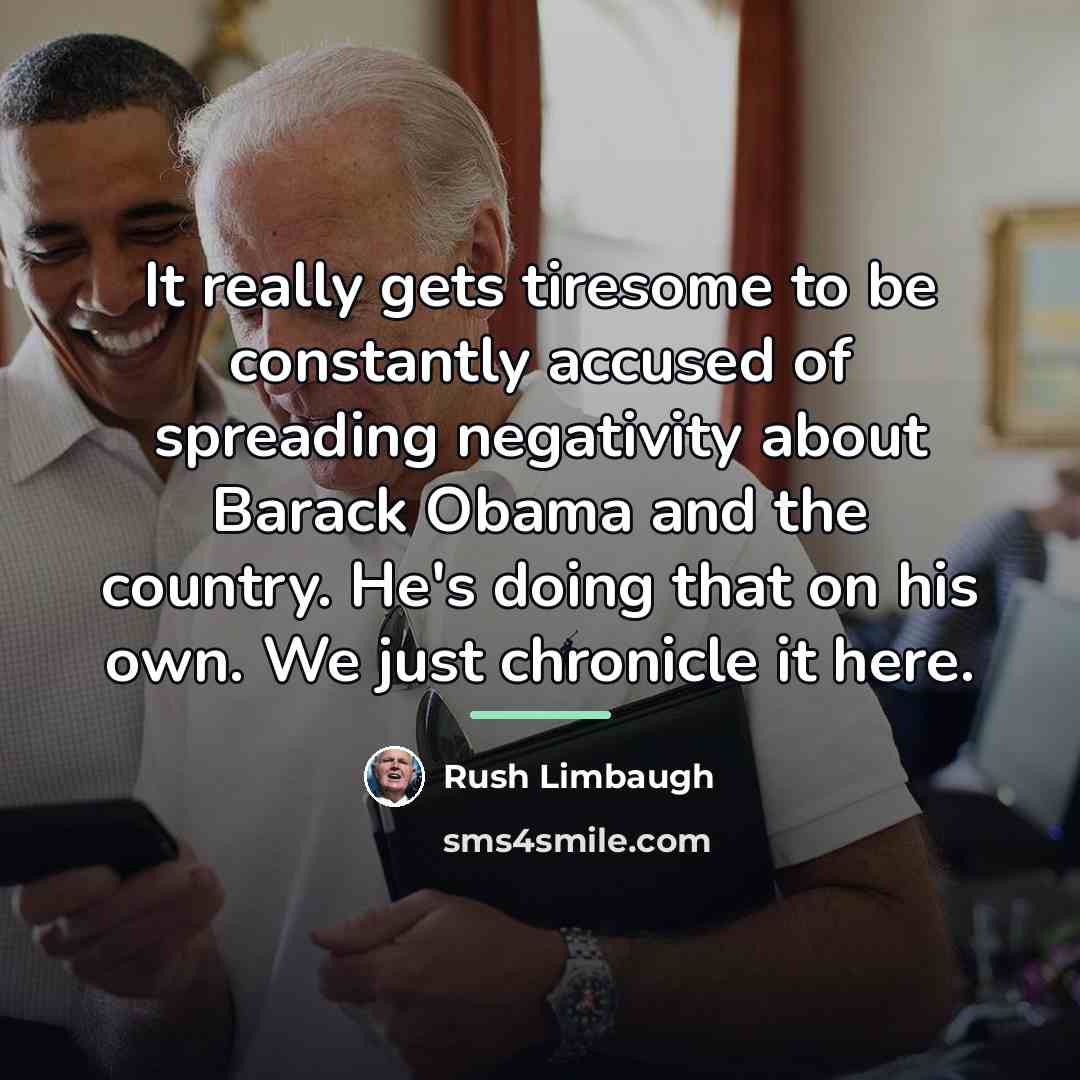 “It really gets tiresome to be constantly accused of spreading…” quote by Rush Limbaugh