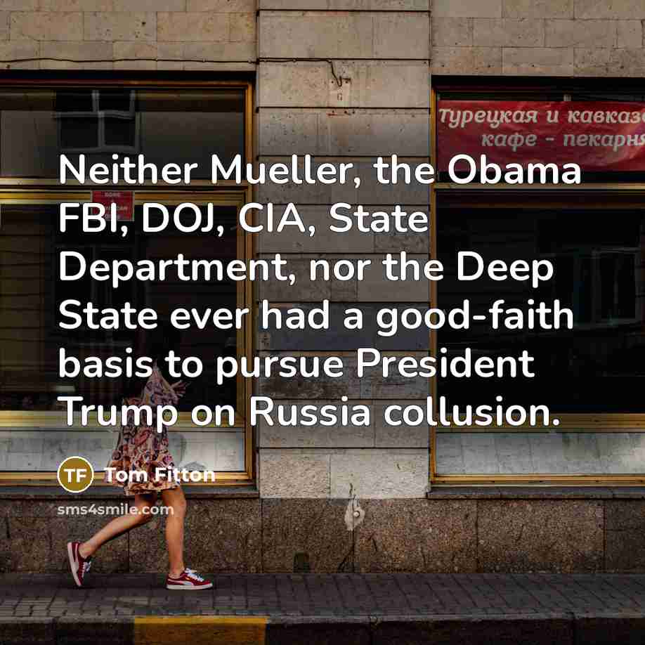 “Neither Mueller, the Obama FBI, DOJ, CIA, State Department, nor…” quote by Tom Fitton
