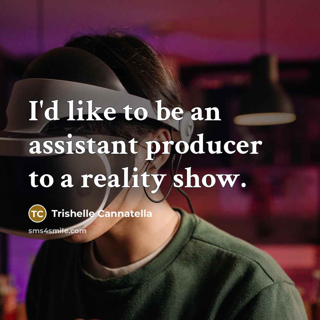“I'd like to be an assistant producer to a reality…” quote by Trishelle Cannatella