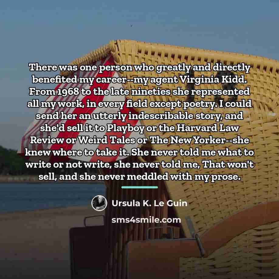 “There was one person who greatly and directly benefited my…” quote by Ursula K. Le Guin