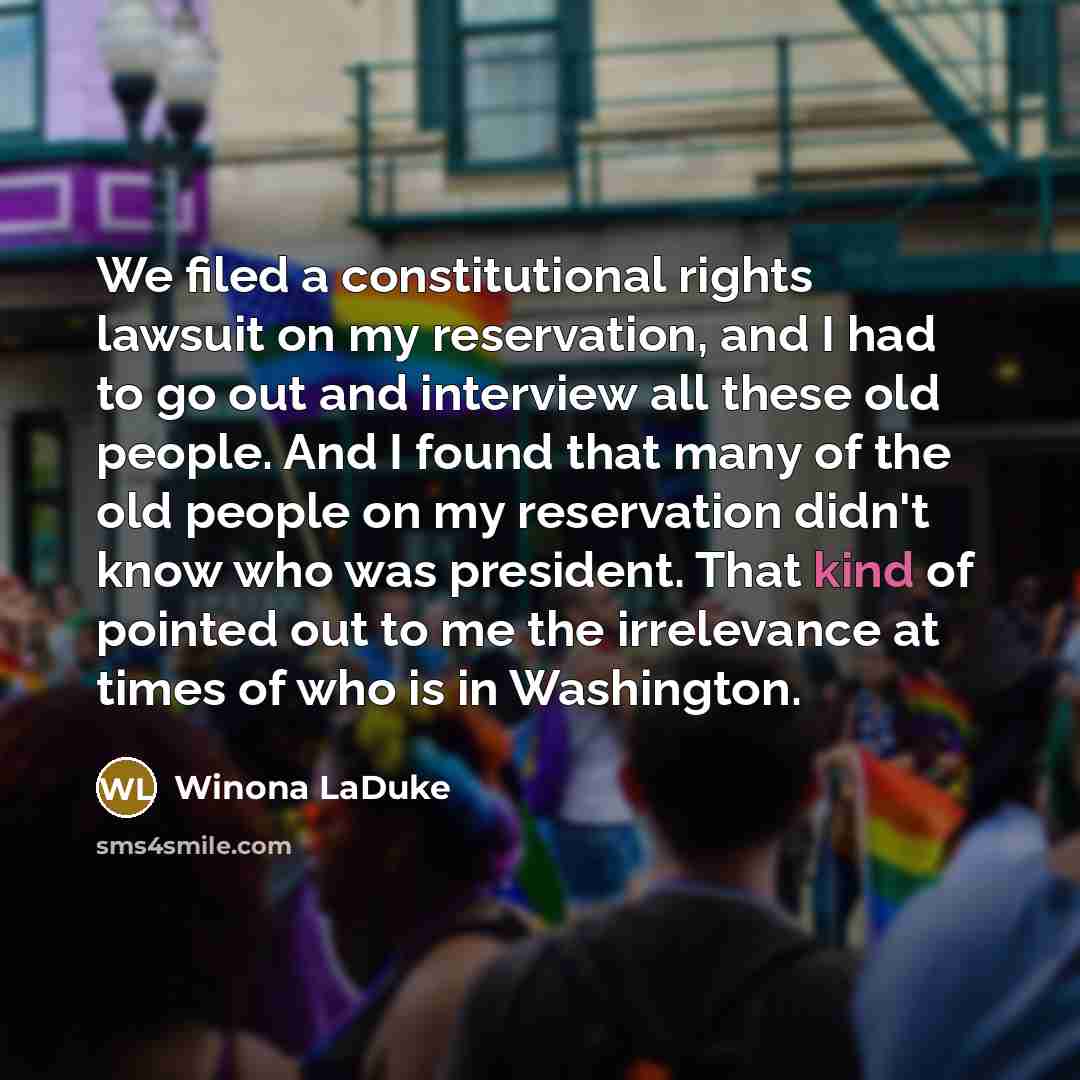 “We filed a constitutional rights lawsuit on my reservation, and…” quote by Winona LaDuke