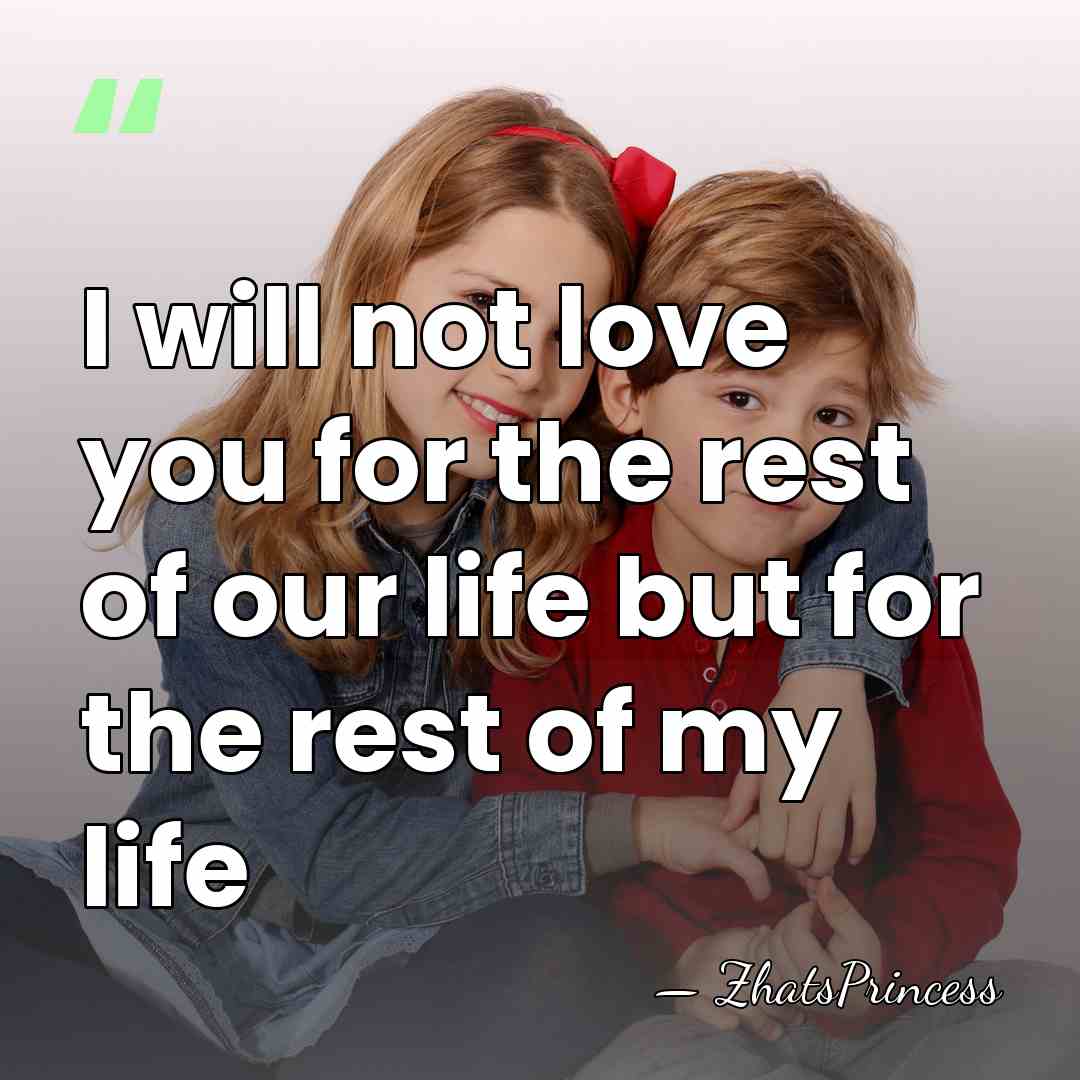 I will not love you for the rest of our life but&hellip; - ZhatsPrincess