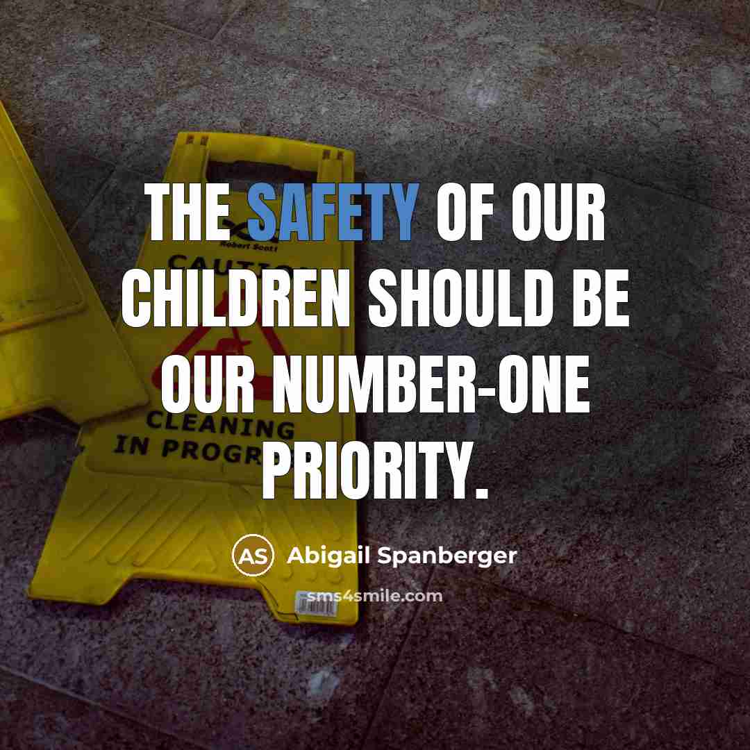 “The safety of our children should be our number-one priority.…” quote by Abigail Spanberger