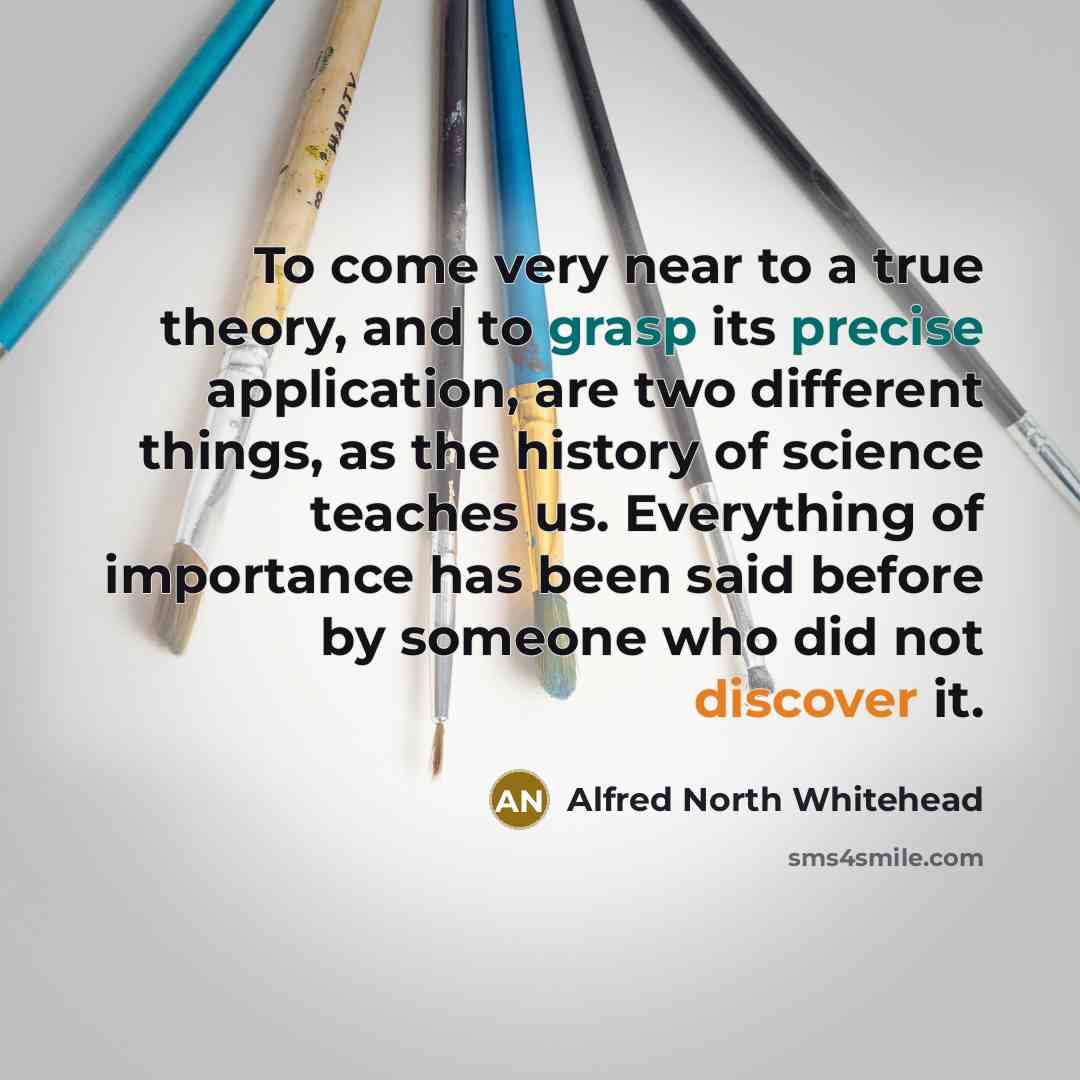 “To come very near to a true theory, and to…” quote by Alfred North Whitehead