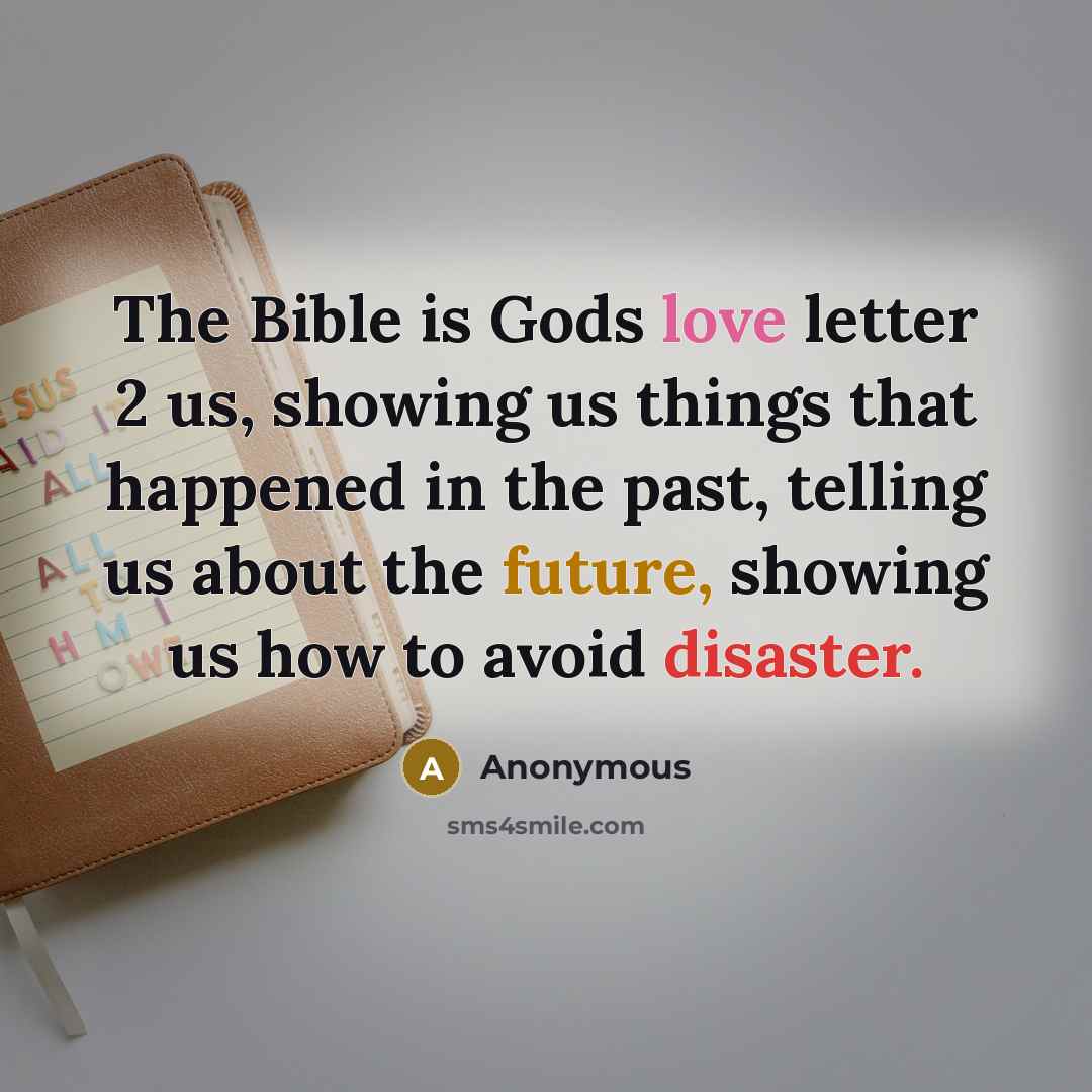 “The Bible is Gods love letter 2 us, showing us…” quote by Anonymous