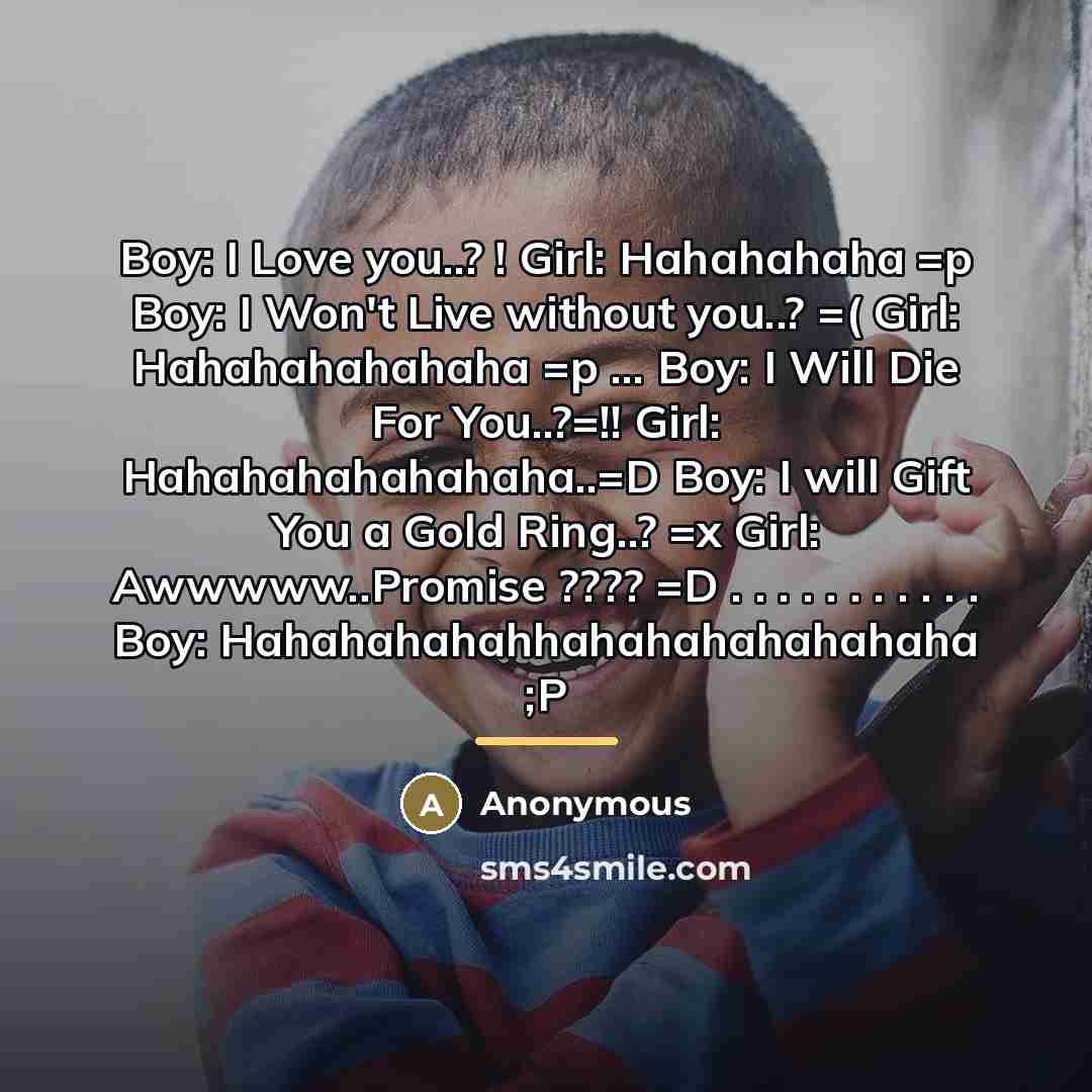 “Boy: I Love you..? ! Girl: Hahahahaha =p Boy: I…” quote by Anonymous