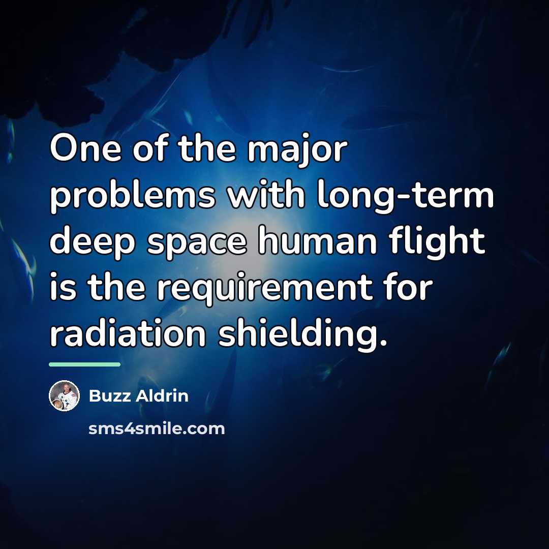 “One of the major problems with long-term deep space human…” quote by Buzz Aldrin