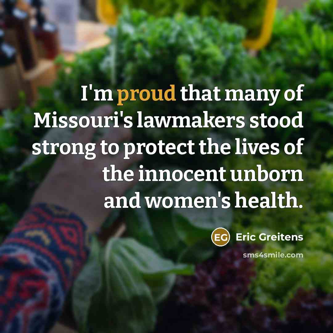 “I'm proud that many of Missouri's lawmakers stood strong to…” quote by Eric Greitens