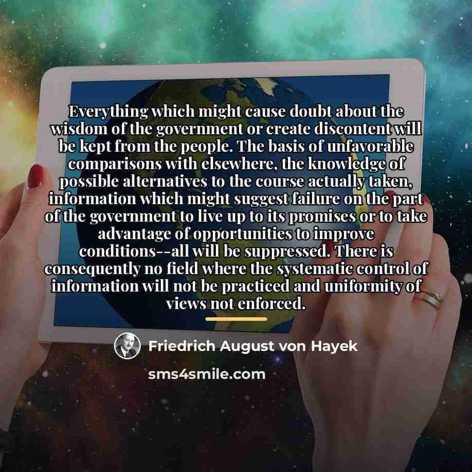 “Everything which might cause doubt about the wisdom of the…” quote by Friedrich August von Hayek