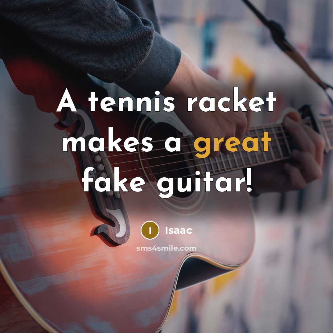 “A tennis racket makes a great fake guitar!…” quote by Isaac