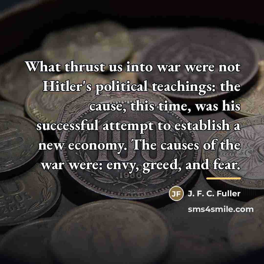 “What thrust us into war were not Hitler's political teachings:…” quote by J. F. C. Fuller