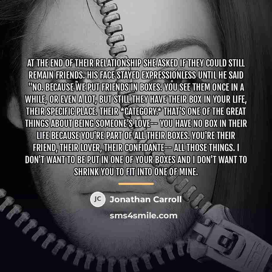 “At the end of their relationship she asked if they…” quote by Jonathan Carroll