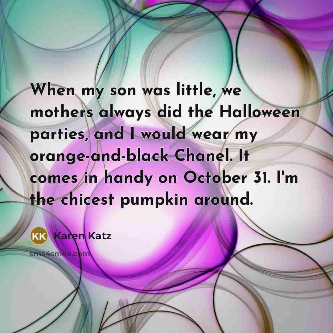 “When my son was little, we mothers always did the…” quote by Karen Katz