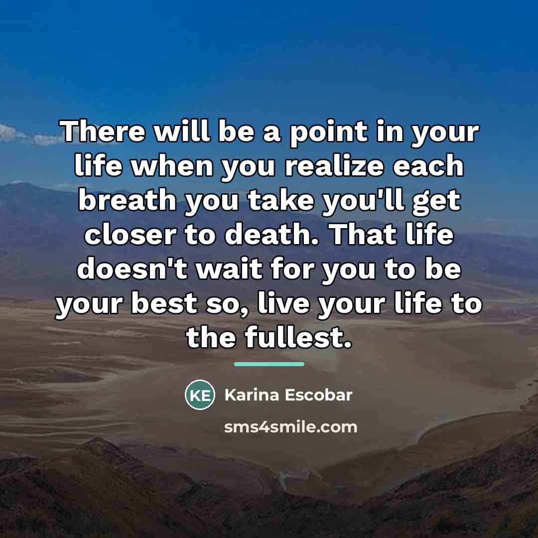 “There will be a point in your life when you…” quote by Karina Escobar