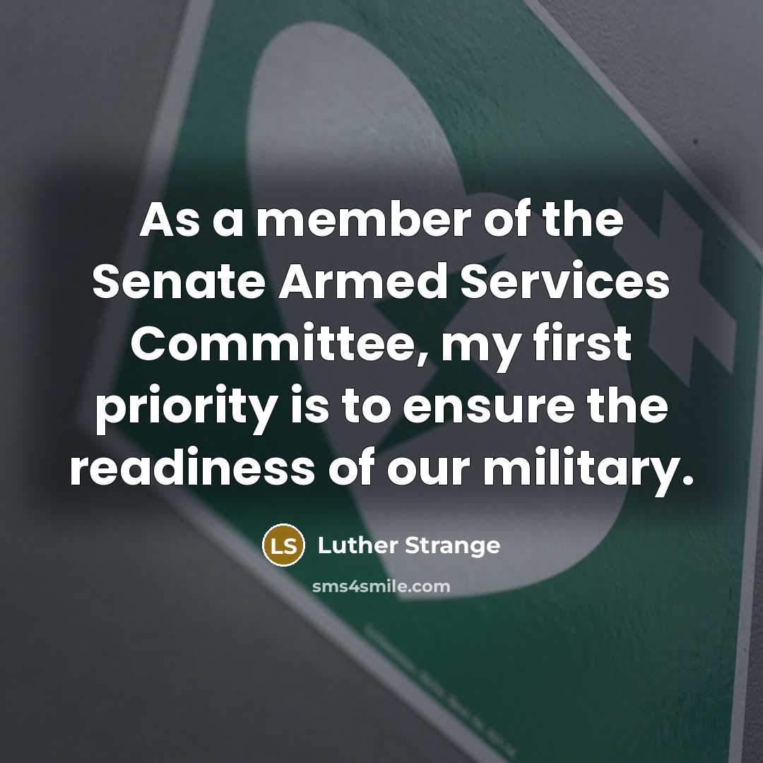 “As a member of the Senate Armed Services Committee, my…” quote by Luther Strange