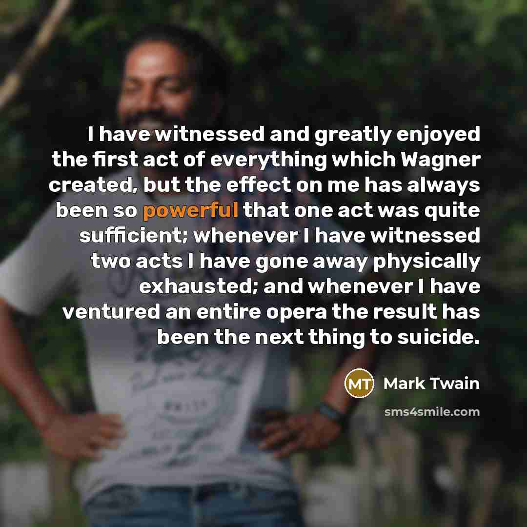 “I have witnessed and greatly enjoyed the first act of…” quote by Mark Twain