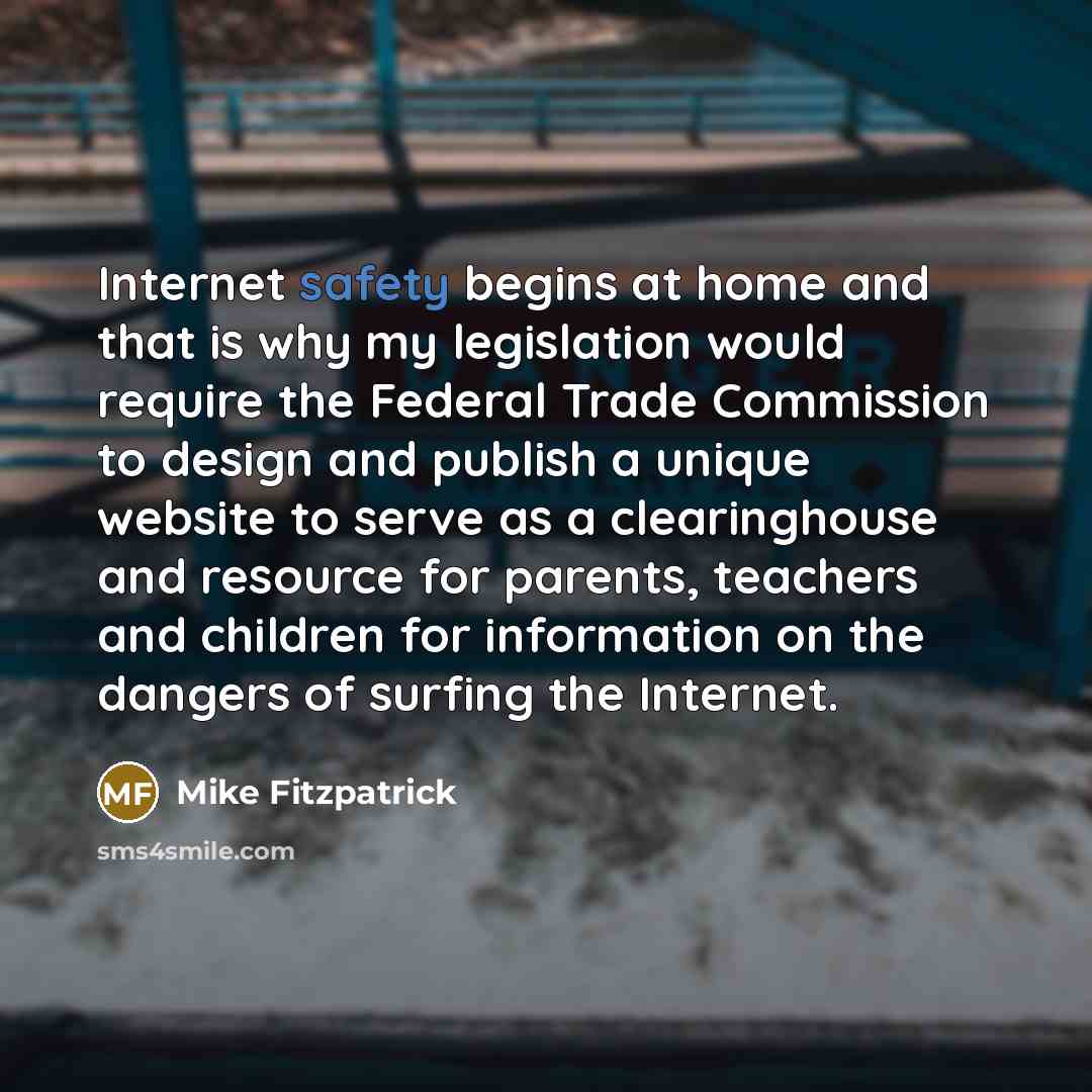 “Internet safety begins at home and that is why my…” quote by Mike Fitzpatrick