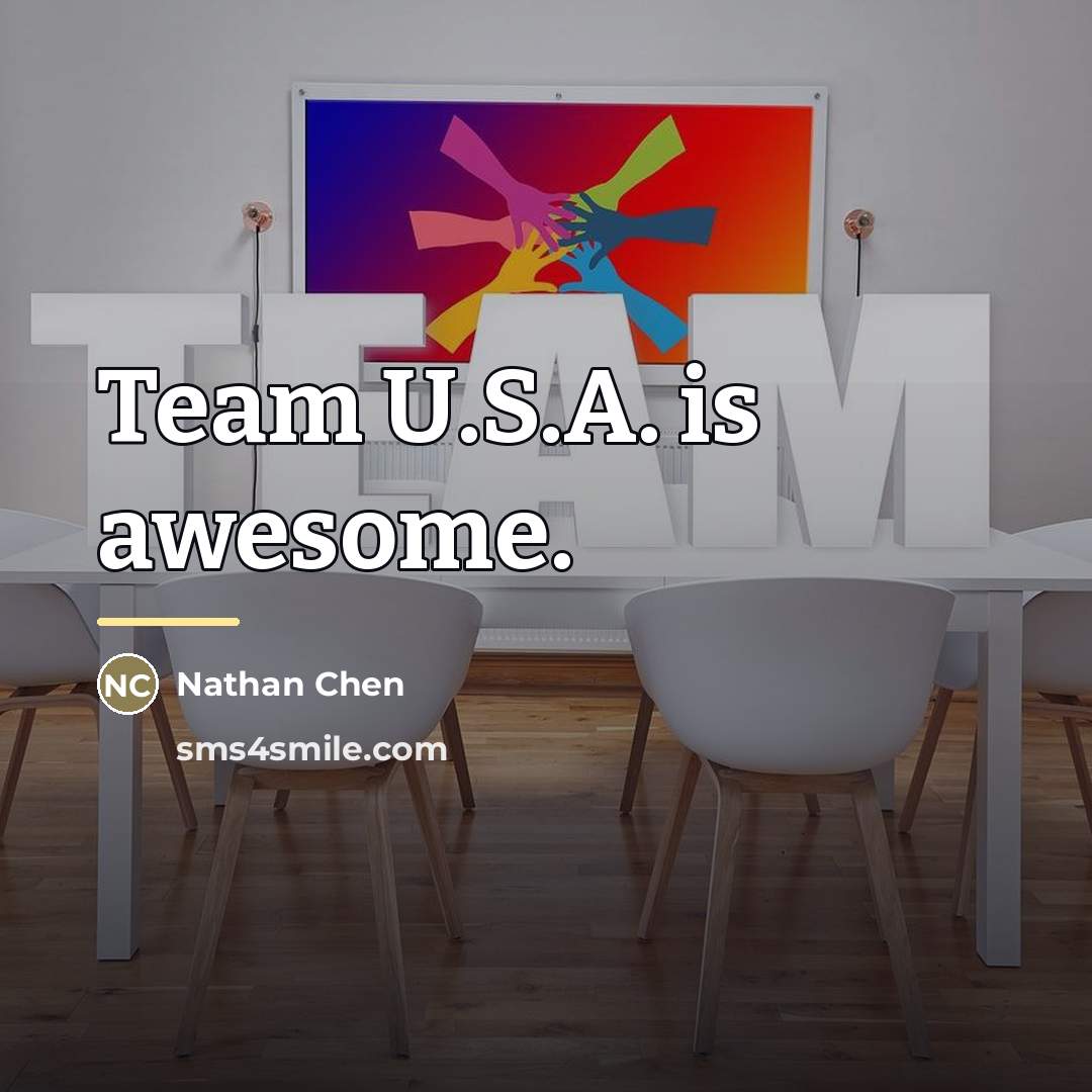 “Team U.S.A. is awesome.…” quote by Nathan Chen