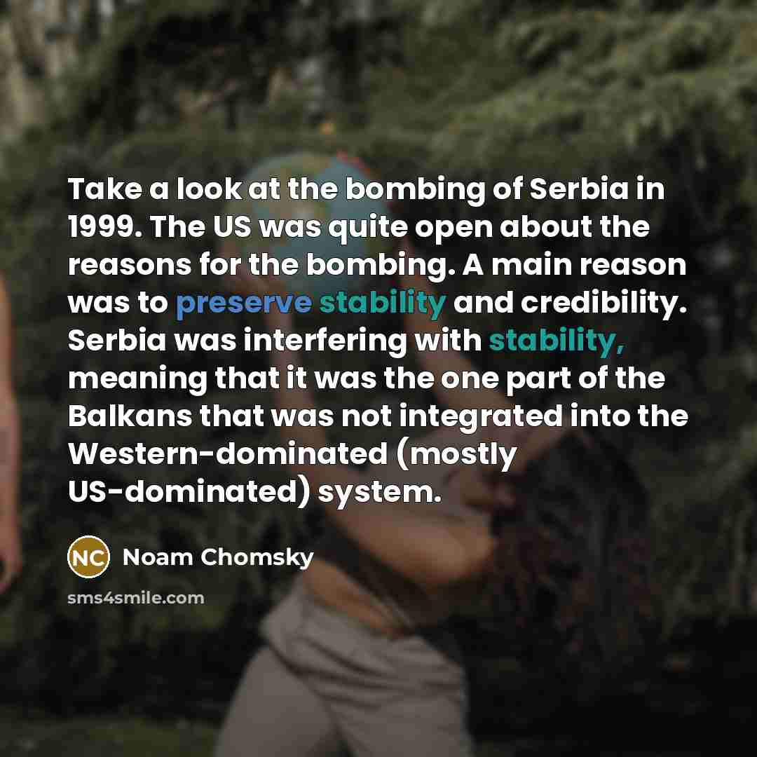 “Take a look at the bombing of Serbia in 1999.…” quote by Noam Chomsky