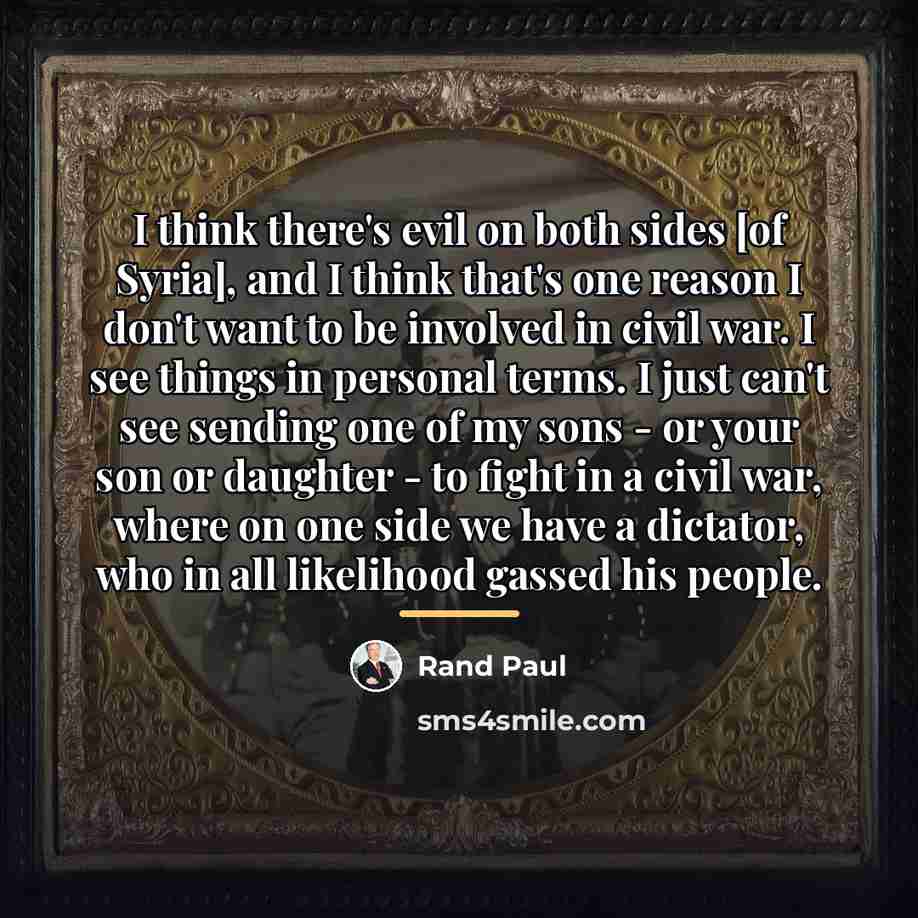 “I think there's evil on both sides [of Syria], and…” quote by Rand Paul