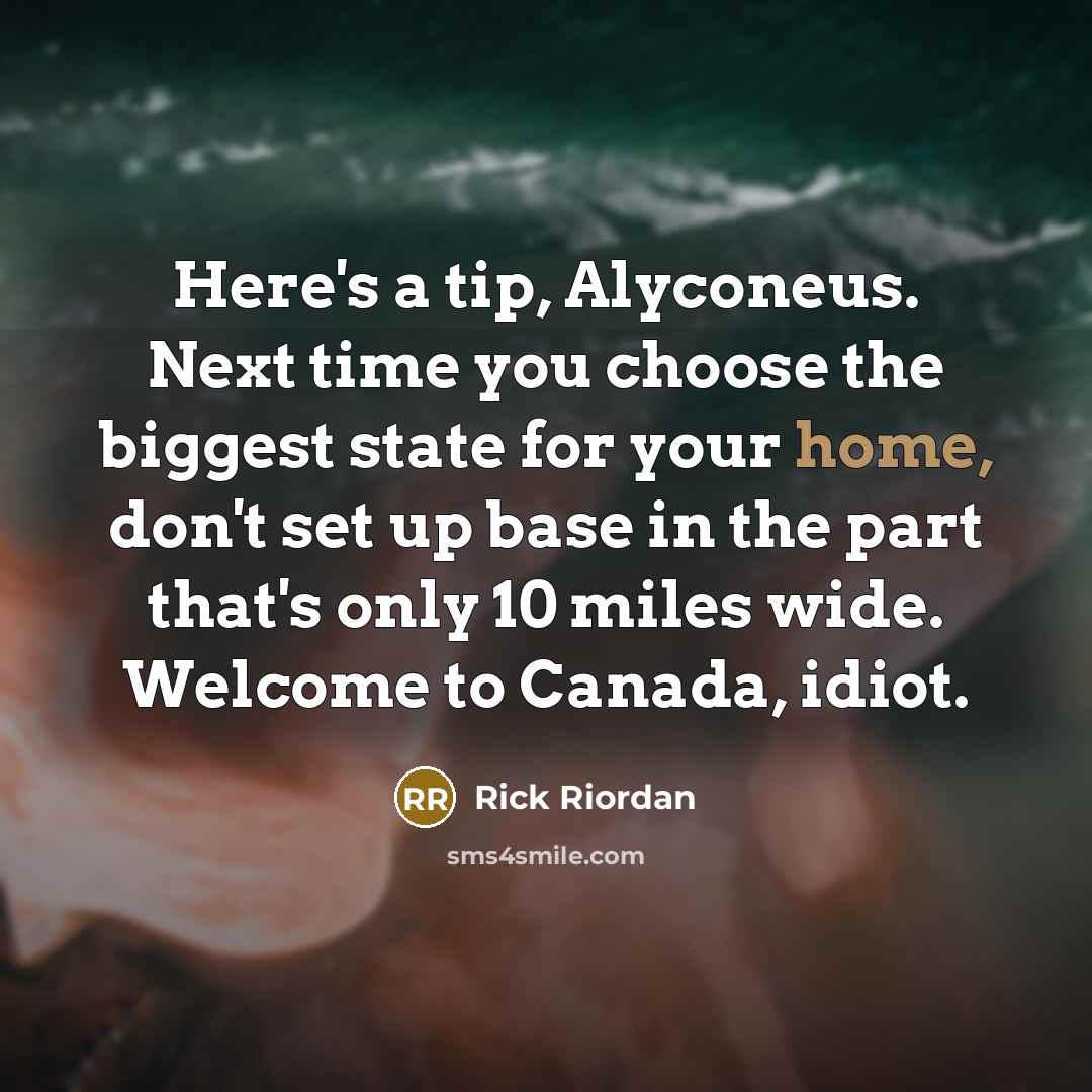 “Here's a tip, Alyconeus. Next time you choose the biggest…” quote by Rick Riordan
