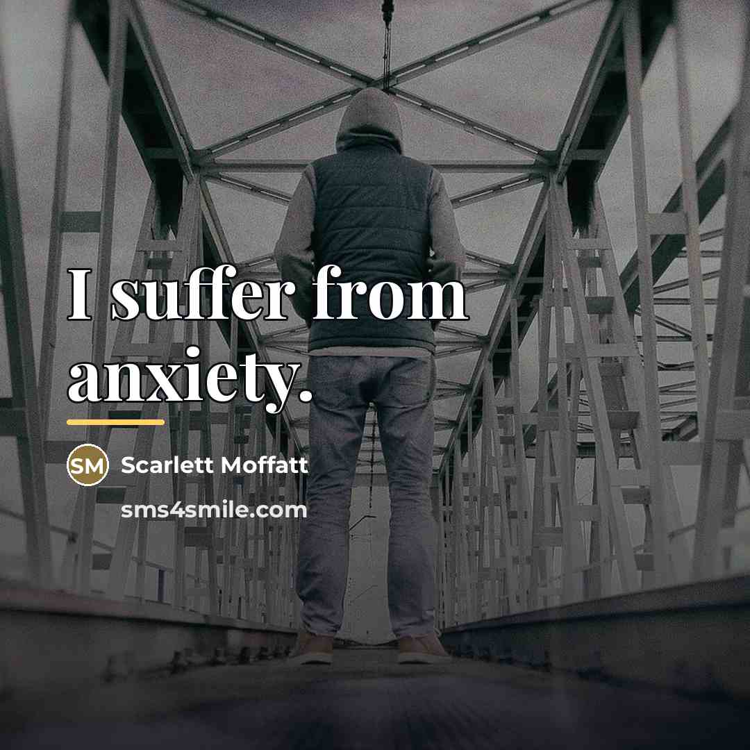 “I suffer from anxiety.…” quote by Scarlett Moffatt