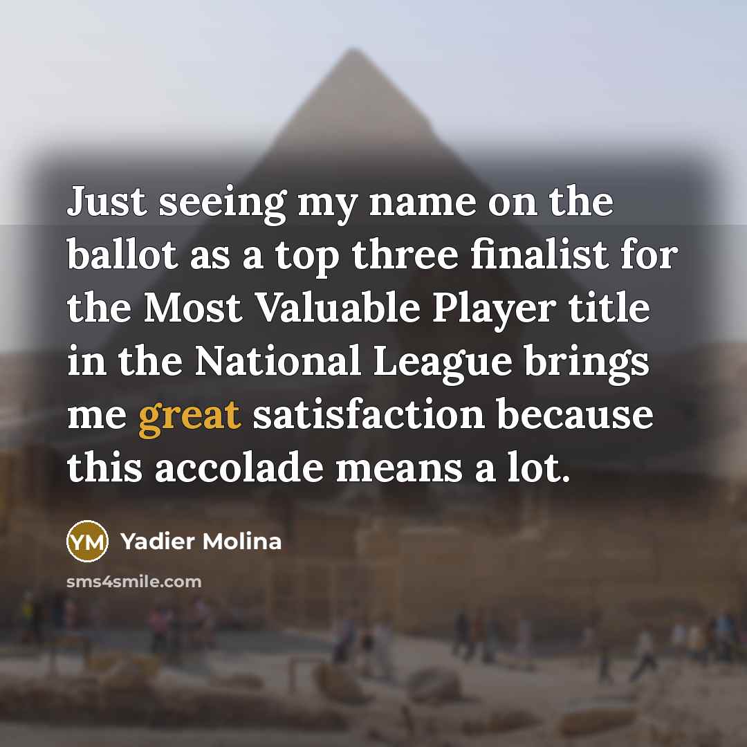 “Just seeing my name on the ballot as a top…” quote by Yadier Molina