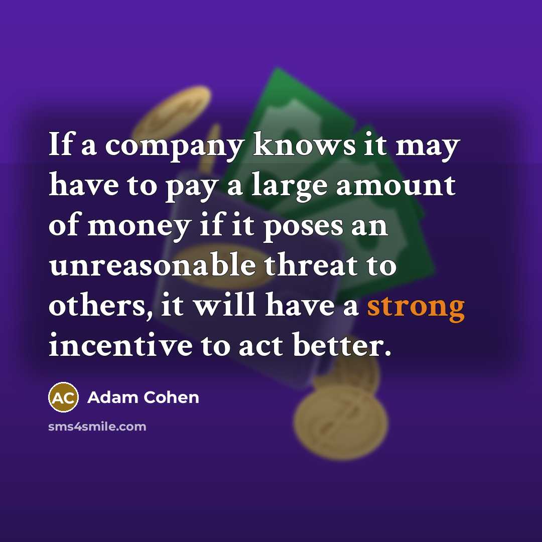 “If a company knows it may have to pay a…” quote by Adam Cohen