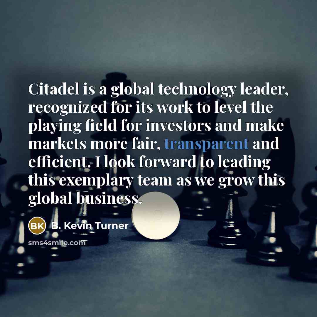“Citadel is a global technology leader, recognized for its work…” quote by B. Kevin Turner