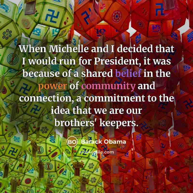 “When Michelle and I decided that I would run for…” quote by Barack Obama