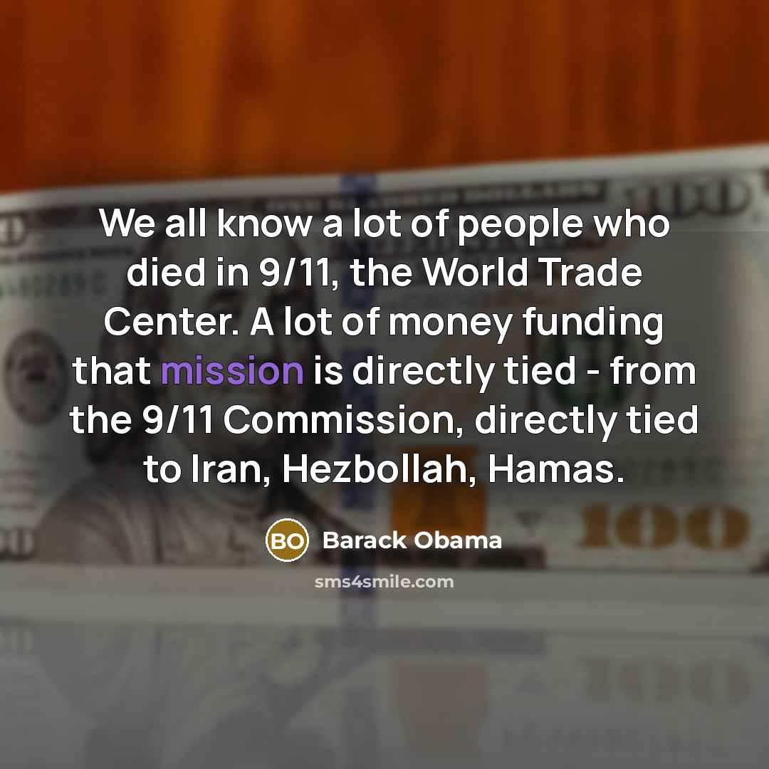 “We all know a lot of people who died in…” quote by Barack Obama