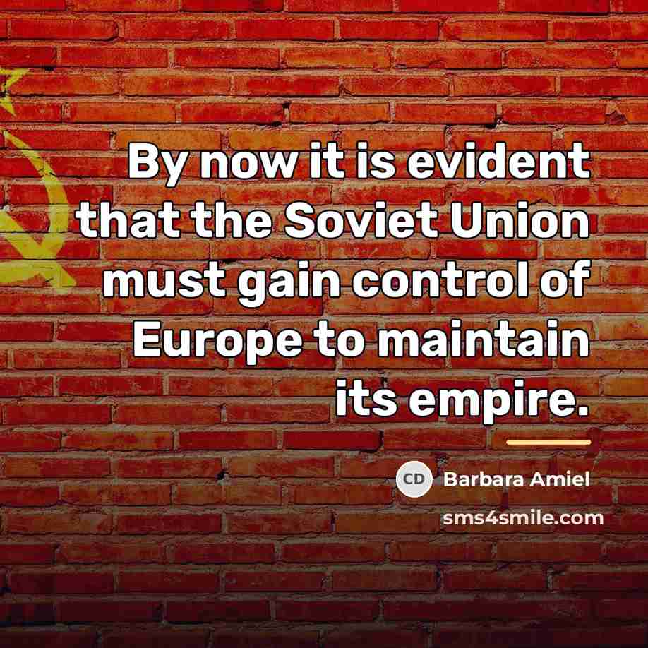 “By now it is evident that the Soviet Union must…” quote by Barbara Amiel