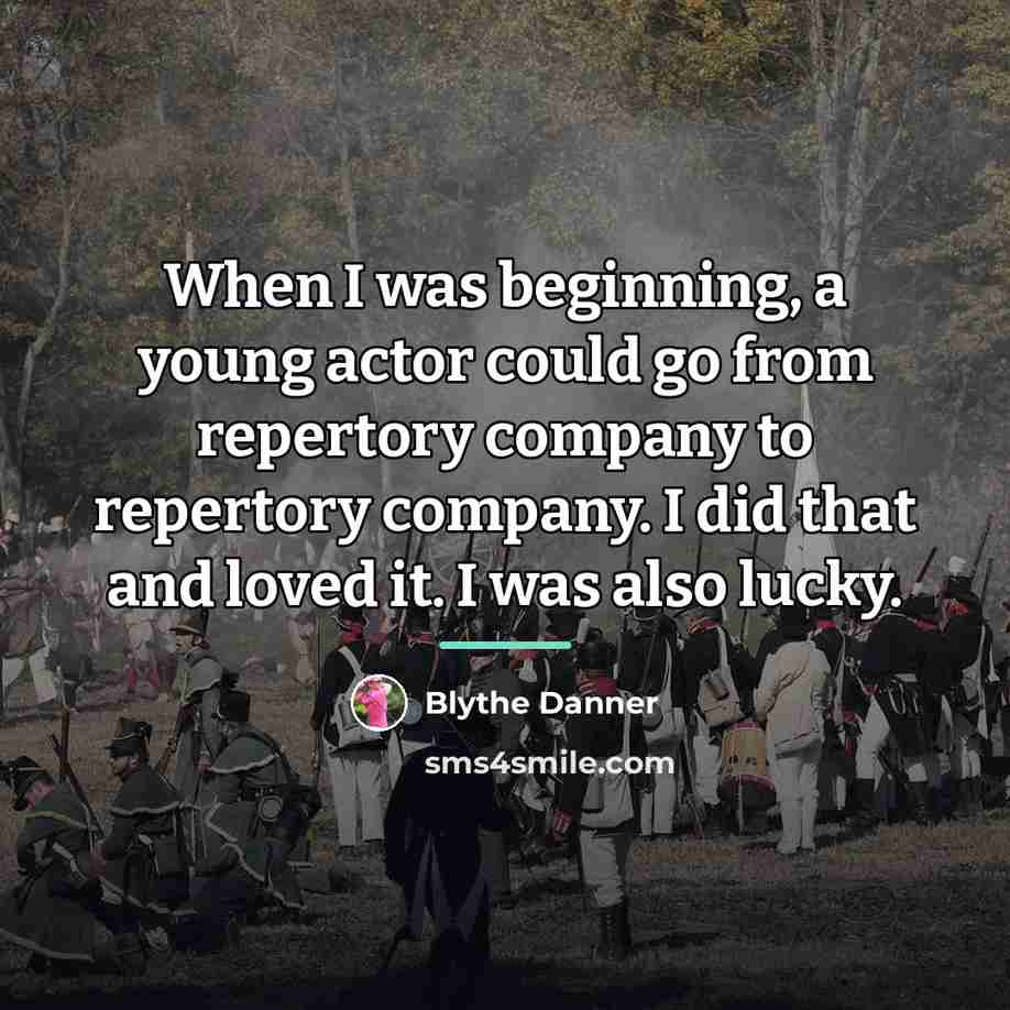 “When I was beginning, a young actor could go from…” quote by Blythe Danner