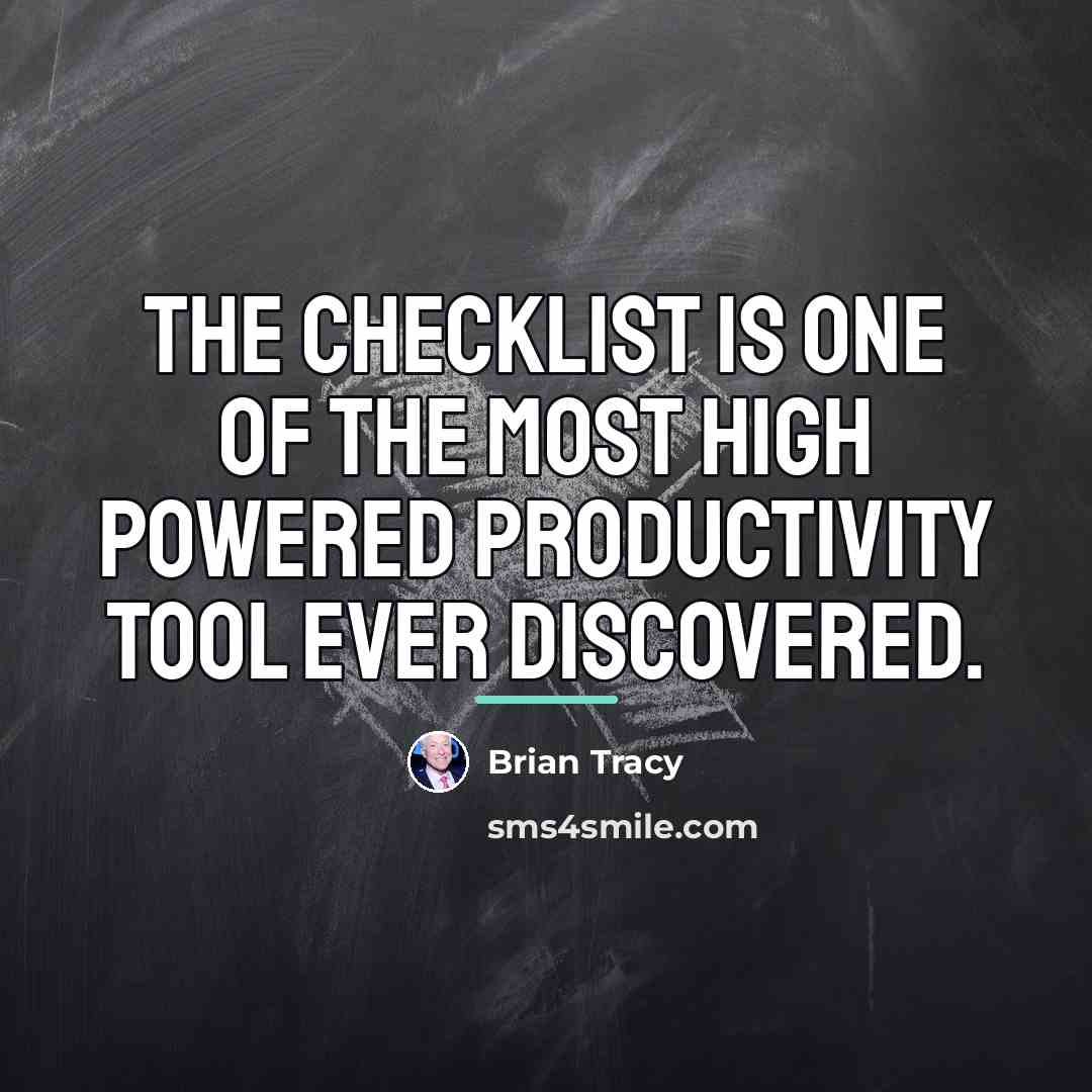 “The checklist is one of the most high powered productivity…” quote by Brian Tracy