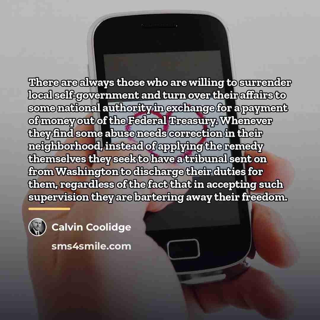 “There are always those who are willing to surrender local…” quote by Calvin Coolidge